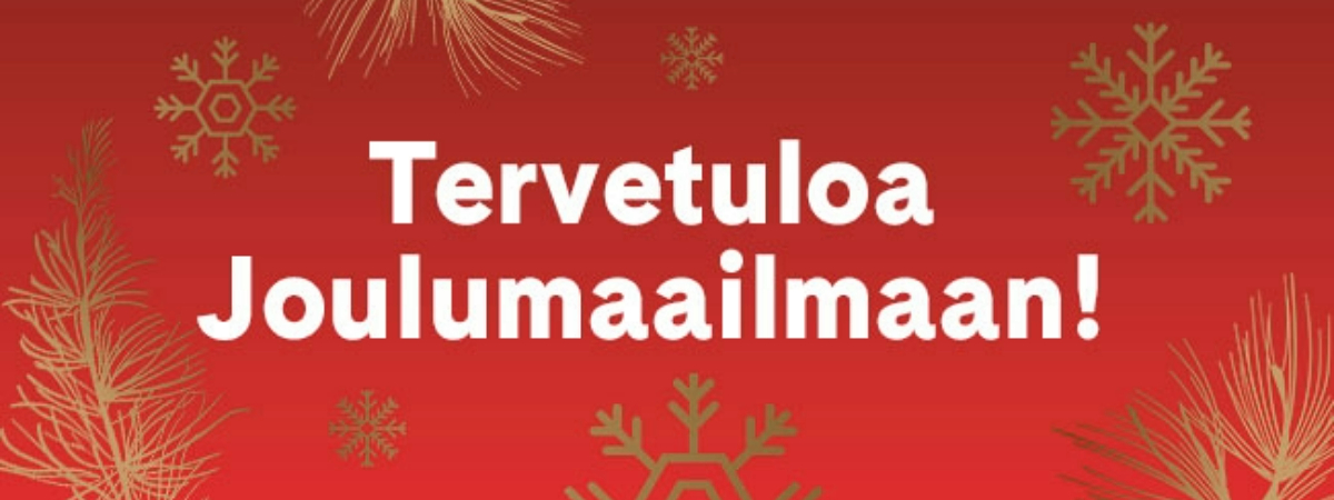 Tervetuloa Etuasiakaskaupan Joulumaailmaan